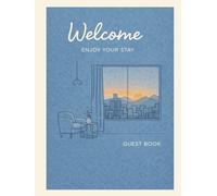The Cozy Stay Guest Book: Coastal Blue Edition.: A Thoughtfully Designed Keepsake for Hosted Homes and Vacation Rentals