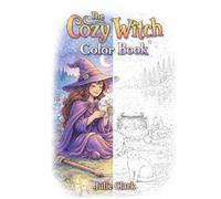 The Cozy Witch Coloring Book: Grayscale Coloring