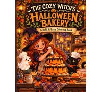 The Cozy Witch's Halloween Bakery: A Bold & Easy Coloring Book