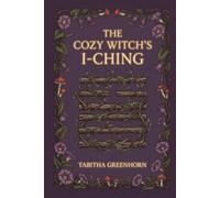 The Cozy Witch's I-Ching: An Elemental Oracle