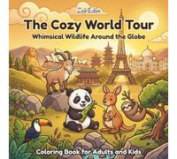 The Cozy World Tour: Whimsical Wildlife from Around the Globe