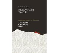 The Crab Cannery Ship: And Other Novels of Struggle