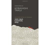 The Crab Cannery Ship by Kobayashi, Takiji (2013) Paperback