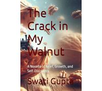 The Crack in My Walnut: A Novella of Grief, Growth, and Self-Discovery