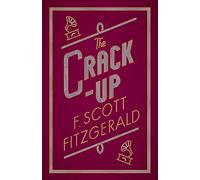 The Crack-up: F. Scott Fitzgerald