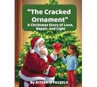 The Cracked Ornament: A Christmas Story of Love, Repair, and Light