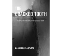 The Cracked Tooth: A Comprehensive Guide to Cracked Teeth