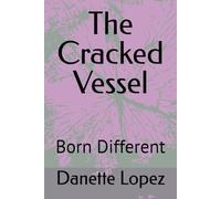 The Cracked Vessel: Born Different