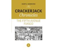 The Crackerjack Chronicles: The Fifth Avenue Fiasco