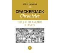 The Crackerjack Chronicles: The Fifth Avenue Fiasco: 5