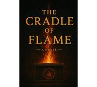 The Cradle of Flame: The Bloodbound Chronicles: 1