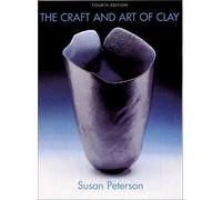 The Craft and Art of Clay