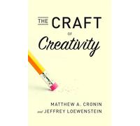 The Craft of Creativity