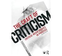 The Craft of Criticism: Critical Media Studies in Practice