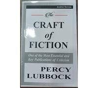 The Craft Of Fiction