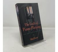The Craft of Piano Playing: A New Approach to Piano Technique