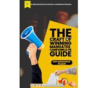THE CRAFT OF WINNING MANDATES, CAMPAIGN & PR GUIDE