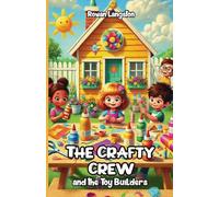 The Crafty Crew and the Toy Builders
