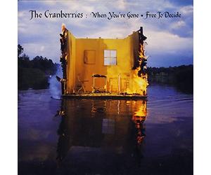 The Cranberries - When You'Re Gone / Free To Decide (2 Titres)