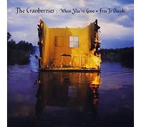 The Cranberries - When You're Gone / Free to Decide