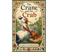 The Crane and the Crab: Jataka Tale Rhymes: 38