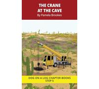 The Crane At The Cave Chapter Book: Decodable Chapter Book Series for Students Learning to Read. For Beginning Readers and Students with Dyslexia. (Step 5 Magic/Silent e): 22