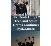The Crash Out: Teen and Adult Drama: Teen and Adult Drama