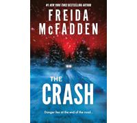 The Crash : The #1 Sunday Times Bestseller! A Pulse-Pounding Psychological Thriller from the Author of the Housemaid is Watching