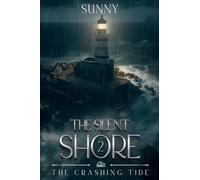 The Crashing Tide: The Silent Shore Book II