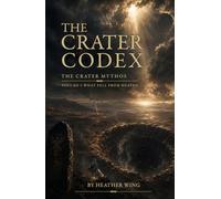 The Crater Codex: What Fell from Heaven