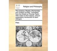 The Cratylus, Phædo, Parmenides and Timæus of Plato. Translated from (Tascabile)