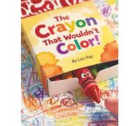 The Crayon That Wouldn't Color