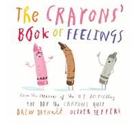 The Crayons Book Of Feelings [Not-Us]: From the creators of the #1 bestselling The Day the Crayons Quit