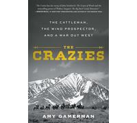 The Crazies: The Cattleman, the Wind Prospector, and a War Out West