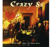 The Crazy 8's Still Crazy After All These Beers (CD)