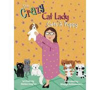 The Crazy Cat Lady Gets a Puppy