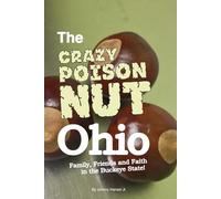 The Crazy Poison Nut: Family, Friends and Faith in the Buckeye State