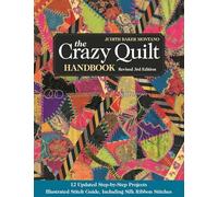 The Crazy Quilt Handbook: Revised 3rd Edition