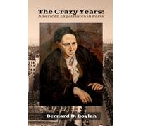 The Crazy Years: American Expatriates in Paris