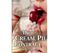 The Cream Pie Contract: A DDLG Food Fetish Erotica of Mess, Obedience, and Humiliation