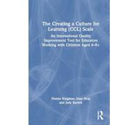 The Creating a Culture for Learning (CCL) Scale: An International Quality Improvement Tool for Educators Working with Children Aged 4-8+