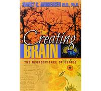The Creating Brain: The Neuroscience of Genius