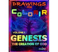 The Creation of God in Genesis Volume 1 - (Simple Black and White Edition - 30 Drawings): BIBLE COLORING BOOK