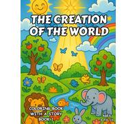 The Creation of the World Book Coloring with a Story: Coloring the Old Testament - Book 1