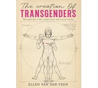 The creation of Transgenders: Through the Woke Mind Virus and social media
