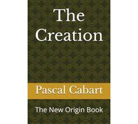 The Creation: The New Origin Book