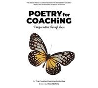 The Creative Coaching Collective Poetry for Coaching (Tascabile)