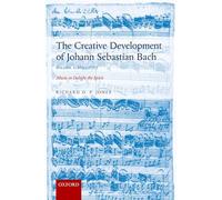 THE CREATIVE DEVELOPMENT JOHANN SEBASTIAN BACH, VOLI: 1695-1717:MUSIC DELIGHT SPIRIT PAPER: Music to Delight the Spirit: 1