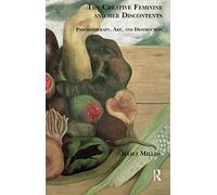The Creative Feminine and her Discontents: Psychotherapy, Art and Destruction