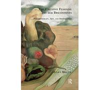 The Creative Feminine and her Discontents: Psychotherapy, Art and Destruction